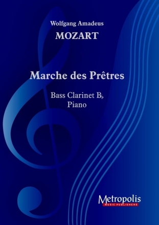 Mozart, Wolfgang Amadeus, Marche des Prtres Bass Clarinet and Piano