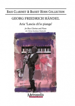 Handel, Georg Friedrich, Aria 'Lascia Ch'io Pianga' Bass Clarinet and Piano