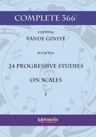 Vande Ginste, Stephane, Complete 366' Book XXIa: Studies on Scales Piano Solo
