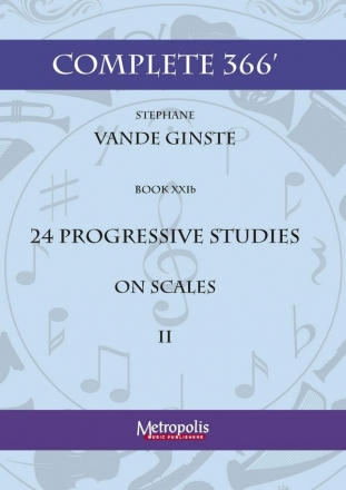 Vande Ginste, Stephane, Complete 366' Book XXIb: Studies on Scales Piano Solo