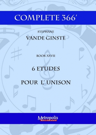 Vande Ginste, Stephane, Complete 366' Book XXII Etudes pour l'Unison Piano Solo