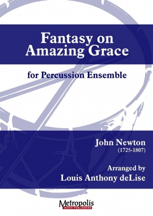 DeLise, Louis Anthony, Fantasy on 'Amazing Grace' Percussion Ensemble