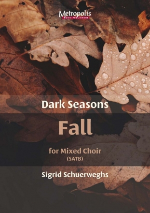 Schuerweghs, Sigrid, Dark Seasons - Fall Choir (SATB)