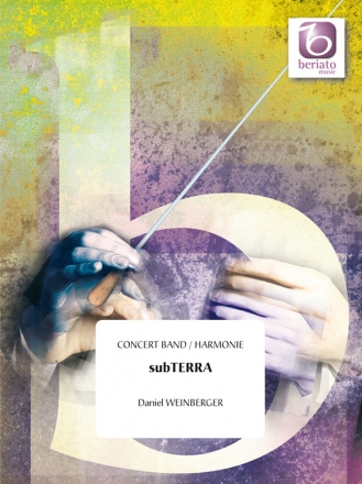 Daniel Weinberger, subTERRA Concert Band/Harmonie Partitur