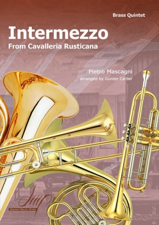 Intermezzo from Cavalleria Rusticana for 2 trumpets, horn in F, trombone and tuba score and parts