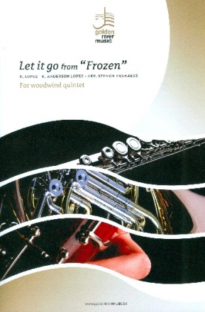 Let it go (aus Frozen): fr Flte, Oboe, Klarinette, Horn und Fagott Partitur und Stimmen