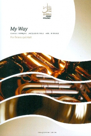 My Way fr 2 Trompeten, Horn in F, Posaune und Tuba Partitur und Stimmen