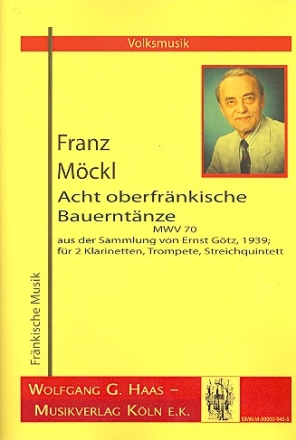 8 oberfrnkische Bauerntnze: fr 2 Klarinetten, Trompete und Streichquintett Partitur und Stimmen