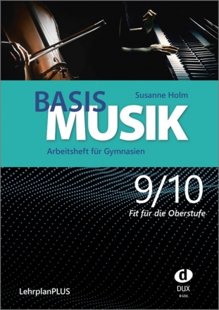 Basis Musik Jahrgangsstufe 9/10 (+QR-Codes) Arbeitsheft