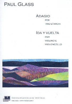 Adagio (per trio d'archi) e Ida y Vuelta per violino e violoncello partitura
