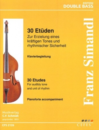 30 Etden zur Erzielung eines krftigen Tones und rhytmischer Sicherhe fr Kontrabass und Klavier Klavierbegleitung