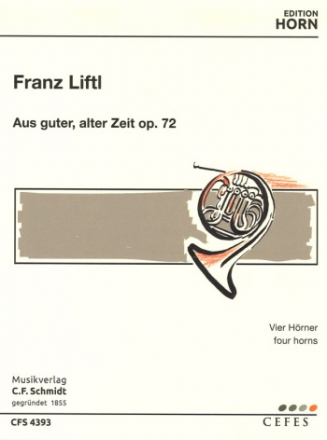 CFS4393 Aus guter alter Zeit op.72 fr 4 Hrner