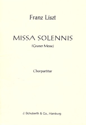 Missa solemnis fr Soli, gem Chor und Orchester Chorpartitur