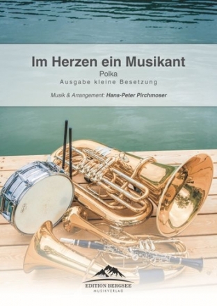 Im Herzen ein Musikant - Polka: fr Blser Ensemble Partitur