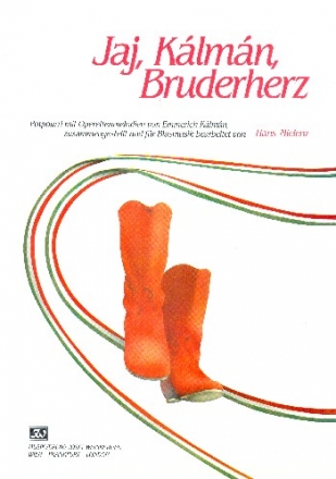Jaj, Klmn Bruderherz (Potpourri): fr Blasorchester Direktion und Stimmen