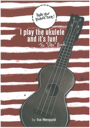 I play the ukulele and it's fun! - Little Book  Lehrmaterial Uku