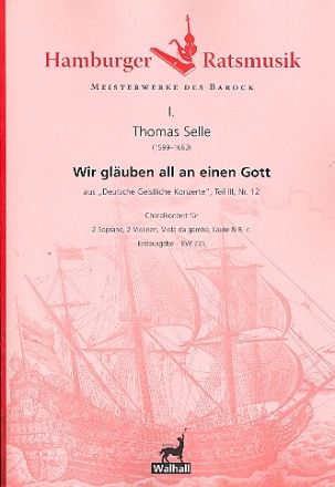 Wir gluben all an einen Gott fr 2 Soprane 2 Violinen, Viola da gamba, Laute und Bc Partitur und Stimmen (Bc nicht ausgesetzt)