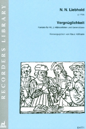 Vergnglichkeit fr Alt, 2 Altblockflten und Bc Partitur und Stimmen (Bc ausgesetzt)