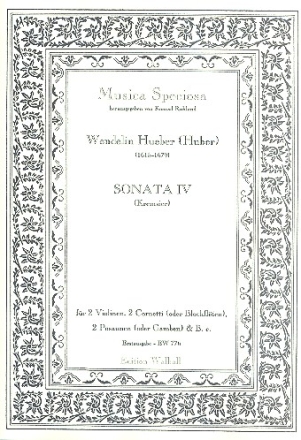 Sonate Nr.4 fr 2 Violinen, 2 Cornetti(Blockflten), 2 Posaunen (Gamben) und Bc Partitur und Stimmen (Bc nicht ausgesetzt)