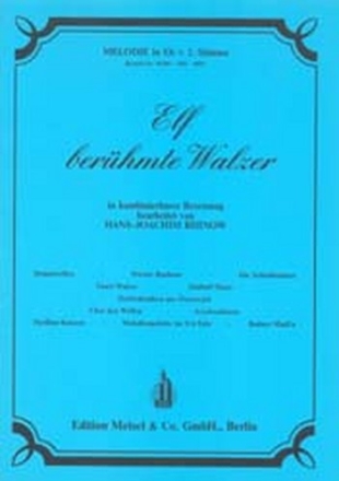 11 berhmte Walzer fr Orchester in kombinierbarer Besetzung Melodie in Es (und 2. Stimme)