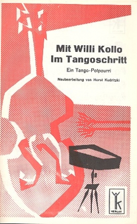 Mit Willi Kollo im Tangoschritt: fr Salonorchester