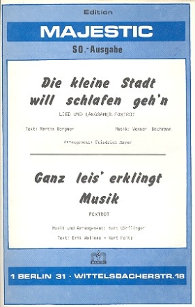 Die kleine Stadt will schlafen geh'n  und  Ganz leis' erklingt Musik fr Salonorchester Piano-Direktion und Stimmen
