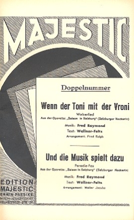 Wenn der Toni mit der Vroni   und Und die Musik spielt dazu: fr Salonorchester