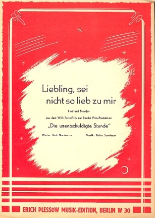 Liebling sei nicht so lieb zu mir: fr Gesang und Klavier