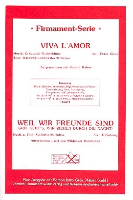 Viva l'amor   und  Weil wir Freunde sind: fr Salonorchester