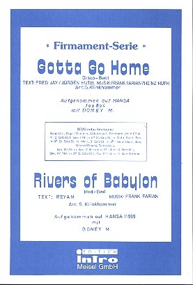 Gotta go home  und  Rivers of Babylon: für Salonorchester Direktion und Stimmen
