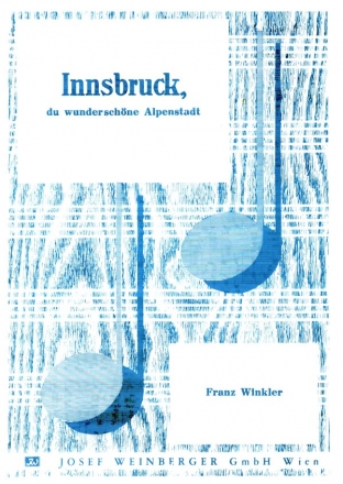 Innsbruck, du wundersch�ne Alpenstadt f�r Gesang und Klavier Einzelausgabe