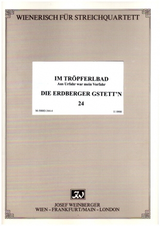 Im Trpferlbad - Die Erdberger Gstett'n fr Streichquartett Stimmen