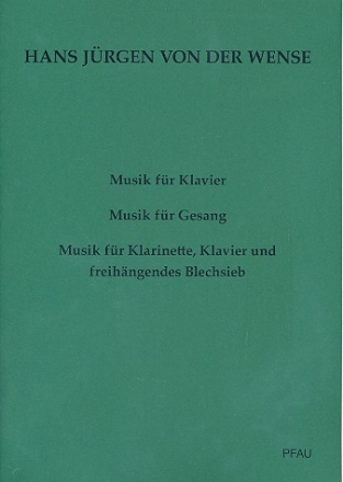 Musik fr Klavier op.1 (1915/19) und Musik fr Gesang op.2  (1917/19)  und Musik fr Klarinette, Klavier und freihngendes Blechsieb