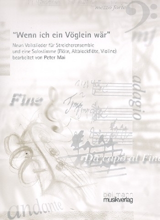 Wenn ich ein Vglein wr fr Flte (Violine/Altblockflte), 2 Violinen und Violononcello Partitur und Stimmen