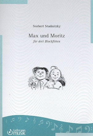 Max und Moritz fr 3 Blckflten (SAT) Spielpartitur