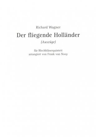 Der fliegende Hollnder (Auszge) fr 2 Trompeten, Horn, Posaune und Tuba Partitur und Stimmen