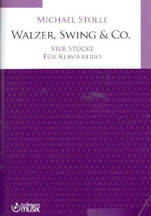 Walzer Swing and Co fr Klavier, Violine und Violoncello Partitur und Spielpartitur fr Violine und Violoncello