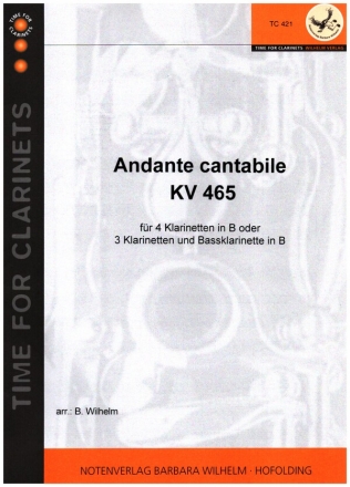 Andante cantabile KV465 fr 4 Klarinetten (3 Klarinetten und Bassklarinette) Partitur und Stimmen