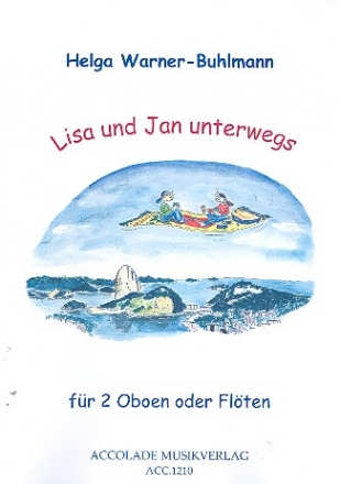 Lisa und Jan unterwegs fr 2 Oboen (Flten) Spielpartitur