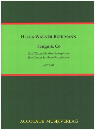 Tango und Co fr 3 Saxophone (AAT) Partitur und Stimmen