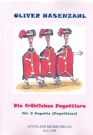 Die frhlichen Fagottiere fr 3 Fagotte (Fagottinos) Partitur und Stimmen