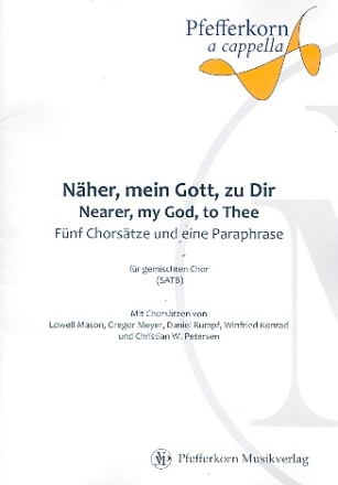 5 Chorstze und eine Paraphrase auf Nher mein Gott zu dir fr gem Chor a cappella Partitur (dt/en)