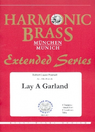 Lay a Garland fr 4 Trompeten, Horn, 4 Posaunen und Tuba Partitur und Stimmen