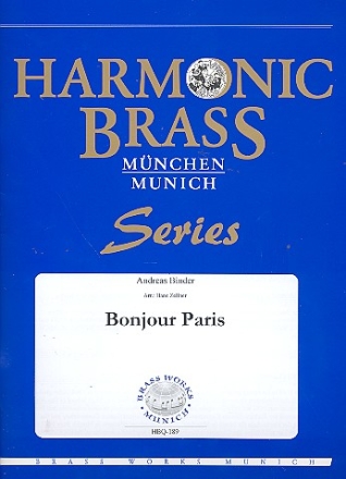 Bonjour Paris fr 2 Trompeten, Horn, Posaune und Tuba Partitur und Stimmen