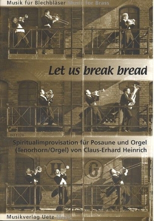 Let us break Bread together on our Knees fr Posaune (Tenorhorn) und Orgel