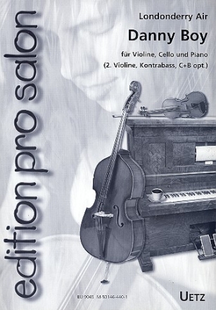 Danny Boy: fr Violine, Violoncello und Klavier, (Violine 2, Kontrabass, C- und B-Stimme ad lib),  Stimmen