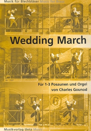Wedding March fr 1-3 Posaunen und Orgel Partitur und Spielpartitur (Faksimile)