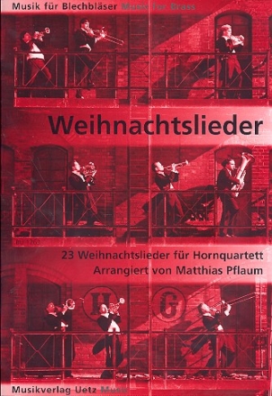 Weihnachtslieder fr 4 Hrner Partitur und Stimmen