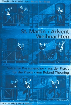 St. Martin - Advent - Weihnachten fr Posaunenchor Spielpartitur (Mindestabnahme 4 Exemplare)