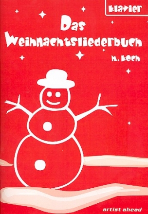 Das Weihnachtsliederbuch fr 1-2 Melodieinstrumente, Klavier u. Bassinstrument Klavierbegleitung (Partitur)